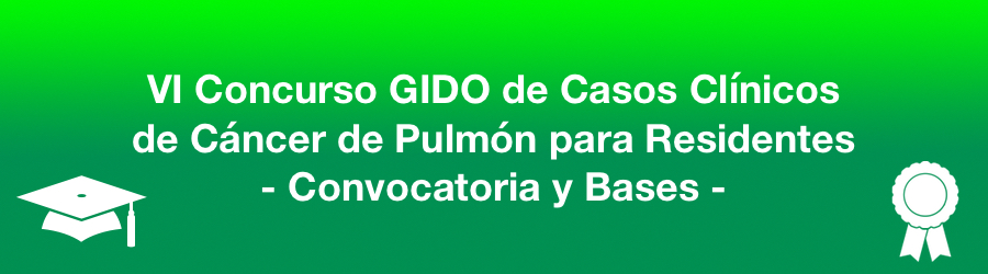 Convocatoria del VI Concurso GIDO de Casos Clínicos, de Cáncer de Pulmón, para Residentes