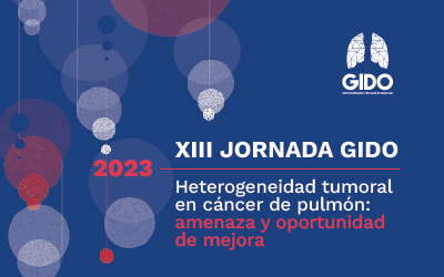 XIII Jornada Gido: Heterogeneidad tumoral en cáncer de pulmón: amenaza y oportunidad de mejora