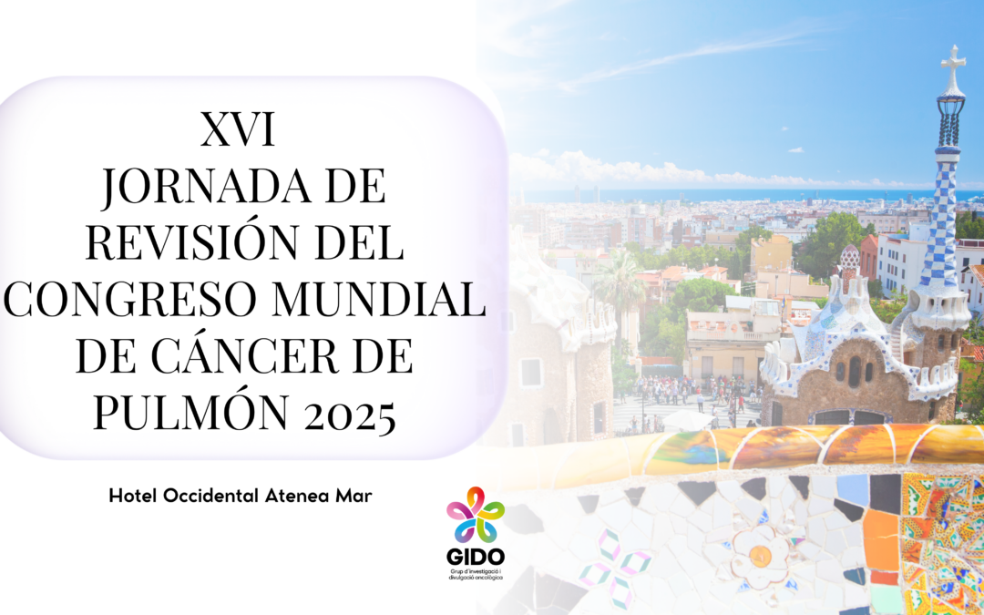 XVI JORNADA DE REVISIÓN DEL CONGRESO MUNDIAL DE CÁNCER DE PULMÓN 2025